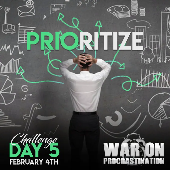 War On Procrastination: Day 5 · Prioritize